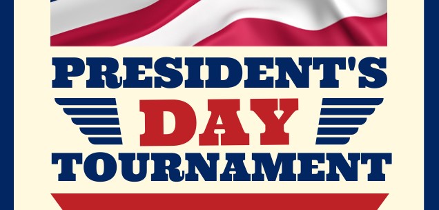 President's Day Tournament